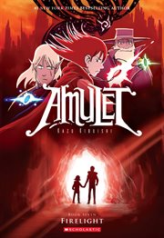 Firelight : A Graphic Novel (Amulet #7). Firelight: A Graphic Novel (Amulet #7) cover image