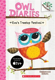 Eva's Treetop Festival : A Branches Book cover image