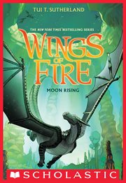 Moon Rising : Moon Rising (Wings of Fire #6) cover image