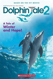 Dolphin Tale 2: Movie Reader : Movie Reader cover image