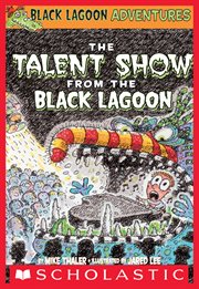 The Talent Show from the Black Lagoon : Black Lagoon Chapter Books cover image