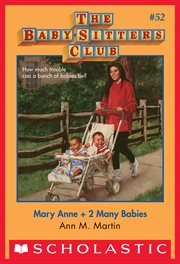 Mary Anne + 2 Many Babies : Baby-Sitters Club cover image