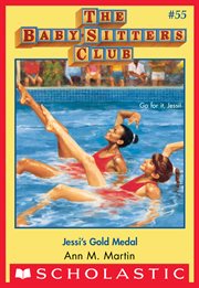 Jessi's Gold Medal : Jessi's Gold Medal (The Baby-Sitters Club #55) cover image
