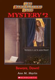 Beware Dawn! : Beware Dawn! (The Baby-Sitters Club Mystery #2) cover image