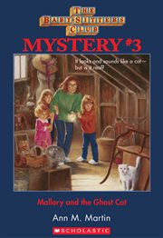 Mallory and the Ghost Cat : Baby-Sitters Club Mystery cover image