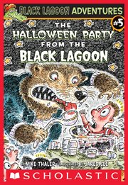 The Halloween Party From The Black Lagoon : Black Lagoon Chapter Books cover image