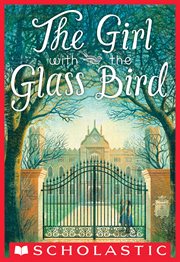 The Girl With the Glass Bird : A Knight's Haddon Boarding School Mystery cover image