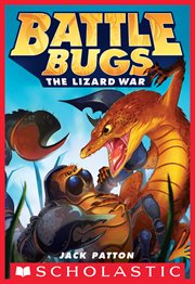 The Lizard War : Battle Bugs cover image