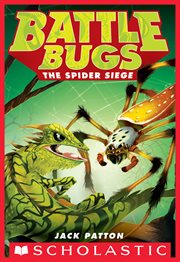 The Spider Siege : Battle Bugs cover image