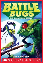 The Chameleon Attack : Battle Bugs cover image