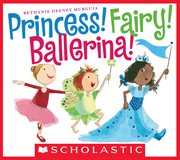 Princess! Fairy! Ballerina! cover image