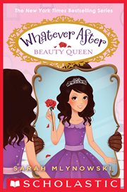 Beauty Queen : Beauty Queen (Whatever After #7) cover image