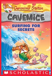 Surfing for Secrets : Geronimo Stilton Cavemice cover image