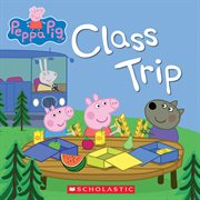 Class Trip : Peppa Pig cover image
