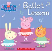 Ballet Lesson : Peppa Pig cover image