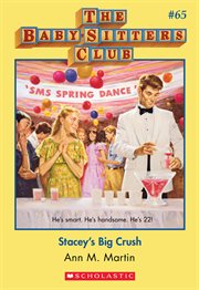 Stacey's Big Crush : Baby-Sitters Club cover image