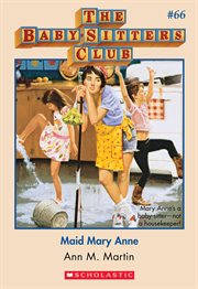 Maid Mary Anne : Baby-Sitters Club cover image