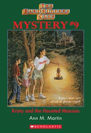 Kristy and the Haunted Mansion : Baby-Sitters Club Mystery cover image