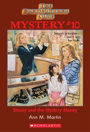 Stacey and the Mystery Money : Baby-Sitters Club Mystery cover image