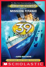 Mission Titanic : 39 Clues: Doublecross cover image