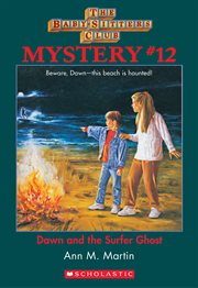 Dawn and the Surfer Ghost : Baby-Sitters Club Mystery cover image