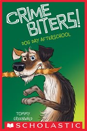 Dog Day Afterschool : Crimebiters cover image