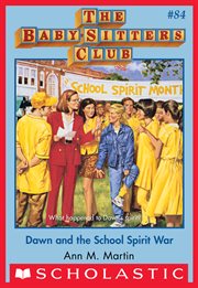 Dawn and the School Spirit War : Baby-Sitters Club cover image