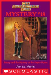 Stacey and the Mystery of the Empty House : Baby-Sitters Club Mystery cover image