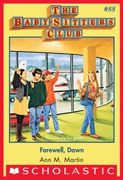 Farewell Dawn : Farewell Dawn (The Baby-Sitters Club #88) cover image