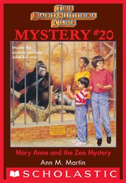 Mary Anne and the Zoo Mystery : Baby-Sitters Club Mystery cover image