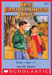 Kristy + Bart? : Baby-Sitters Club cover image