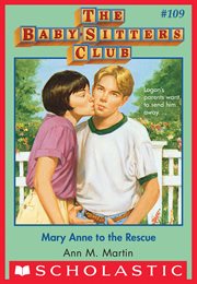 Mary Anne to the Rescue : Baby-Sitters Club cover image