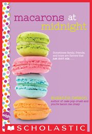 Macarons at Midnight: A Wish Novel : A Wish Novel cover image