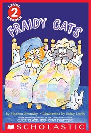 Fraidy Cats : Scholastic Reader, Level 2 cover image