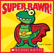 Super Rawr! : Super Rawr! cover image