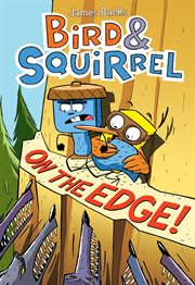 Bird & Squirrel. On the edge cover image
