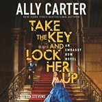 Take the key and lock her up cover image