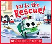 Kai to the Rescue! : Kai to the Rescue! cover image