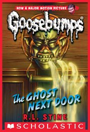 The Ghost Next Door : Classic Goosebumps cover image
