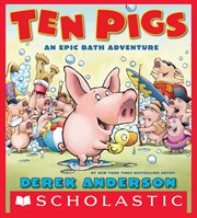 Ten Pigs : An Epic Bath Adventure cover image