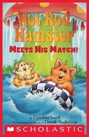 Hot Rod Hamster Meets His Match! : Scholastic Reader, Level 2 cover image