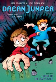 Curse of the Harvester : A Graphic Novel (Dream Jumper #2). Curse of the Harvester: A Graphic Novel (Dream Jumper #2) cover image