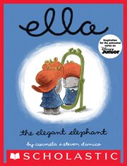 Ella the Elegant Elephant : Ella the Elegant Elephant cover image