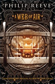 A Web of Air : Fever Crumb Trilogy cover image