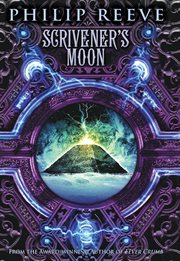 Scrivener's Moon : Scrivener's Moon (The Fever Crumb Trilogy, Book 3) cover image