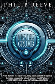 Fever Crumb : Fever Crumb (The Fever Crumb Trilogy, Book 1) cover image