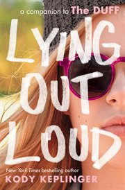 Lying Out Loud : A Companion to "The Duff" cover image