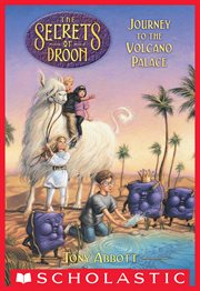 Journey to the Volcano Palace : Secrets of Droon cover image