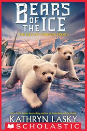 The Den of Forever Frost : Bears of the Ice cover image
