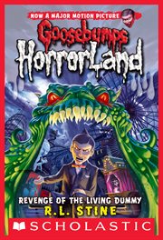 Revenge of the Living Dummy : Goosebumps HorrorLand cover image